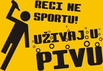 Reci "Ne" sportu - uživaj u pivu Reci "Ne" sportu