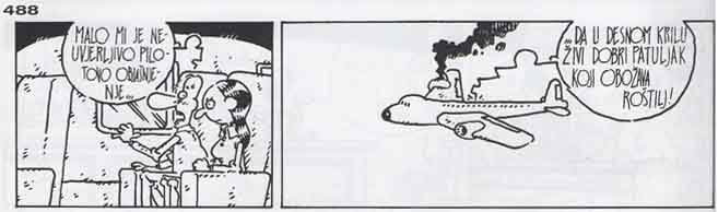 Ako vam je nečitko: Malo mi je neuvjerljivo pilotovo objašnjenje da u desnom krilu živi dobri patuljak koji obožava roštilj (autor: Ivan Mišković) Autor: Ivan Mišković